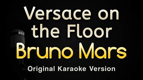 bruno mars karaoke versace on the floor|Versace on the floor download.